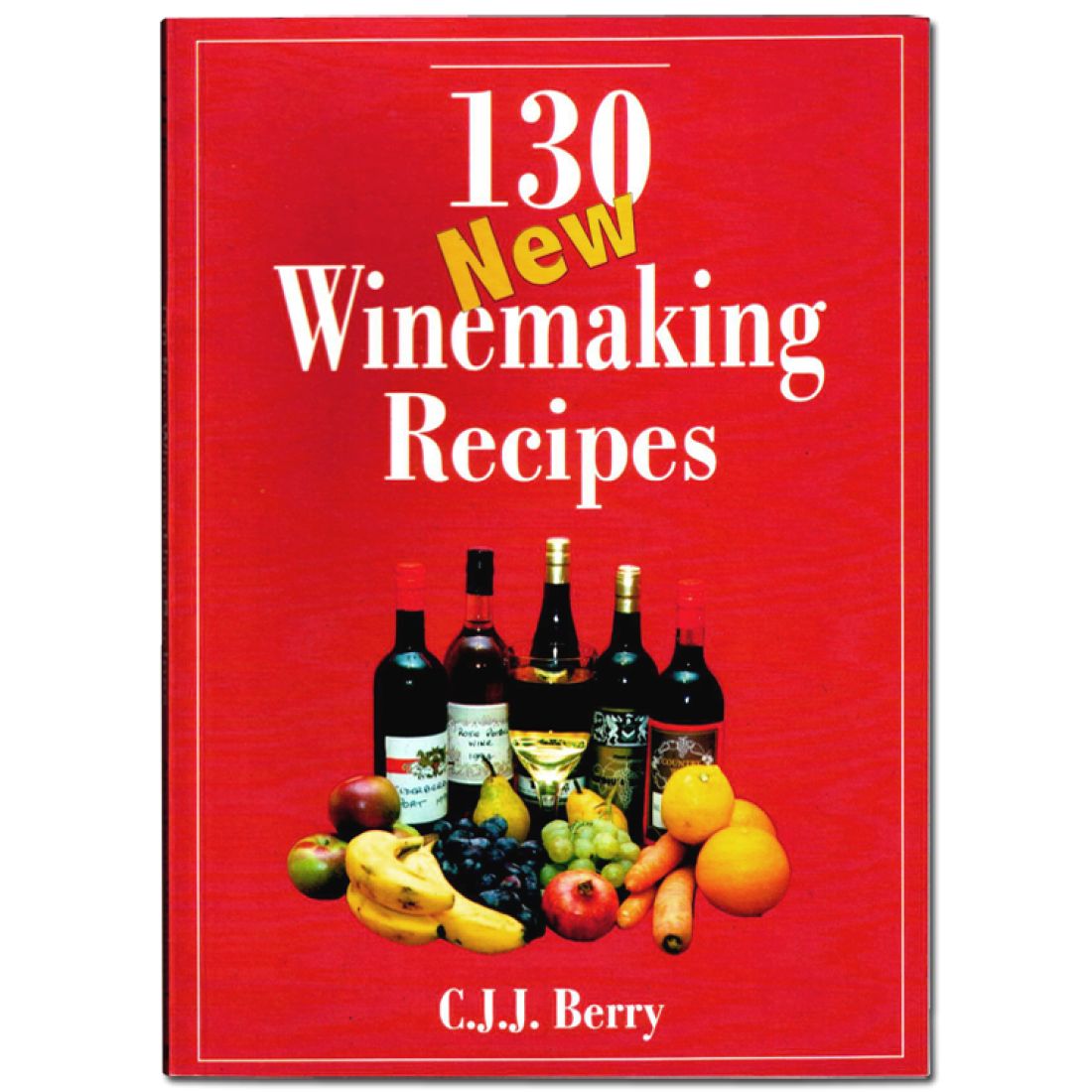 130 New Winemaking Recipes Book C. J. J. Berry The Homebrew Centre
