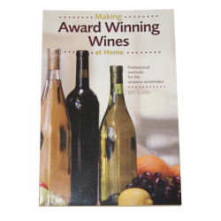 Making Award Winning Wines Book - Bill Smith