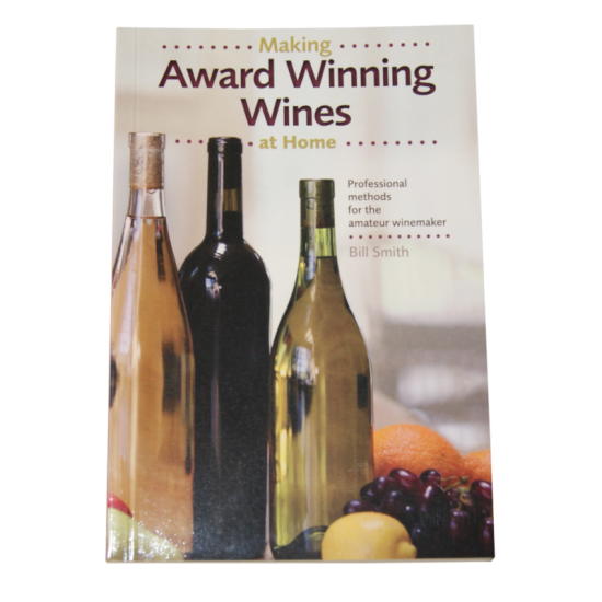 Making Award Winning Wines Book - Bill Smith