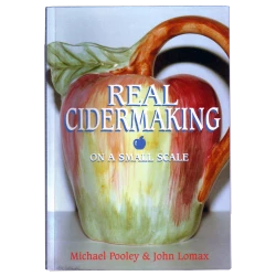 Real Cidermaking On A Small Scale Book - Michael Pooley & John Lomax